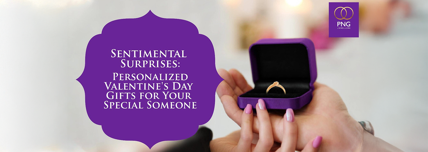 Sentimental Surprises: Personalised Valentine's Day Gifts for Your Special Someone