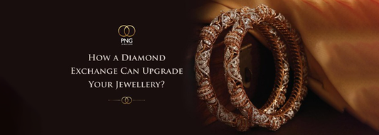 How a Diamond Exchange Can Upgrade Your Jewellery?