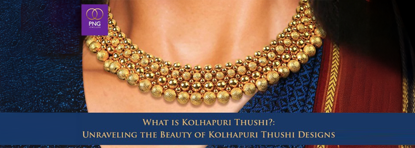 What is Kolhapuri Thushi? Unraveling the Beauty of Kolhapuri Thushi Designs
