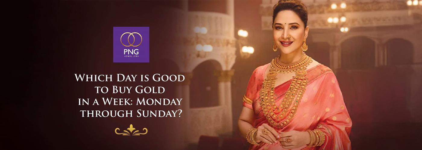 Which Day is Good to Buy Gold in a Week: Monday through Sunday?