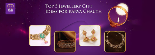 Top 5 Jewellery Gift Ideas for Karva Chauth
