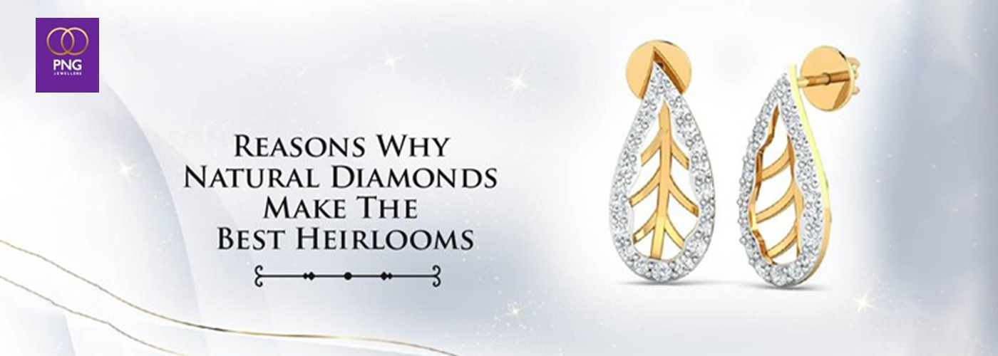 5 Reasons Why Natural Diamonds Make the Best Heirlooms
