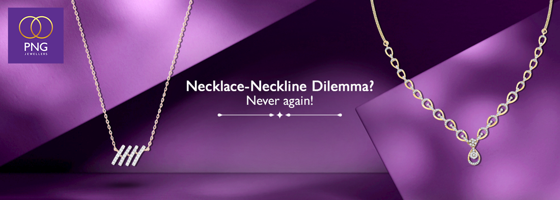 Perfect Necklace for your Neckline
