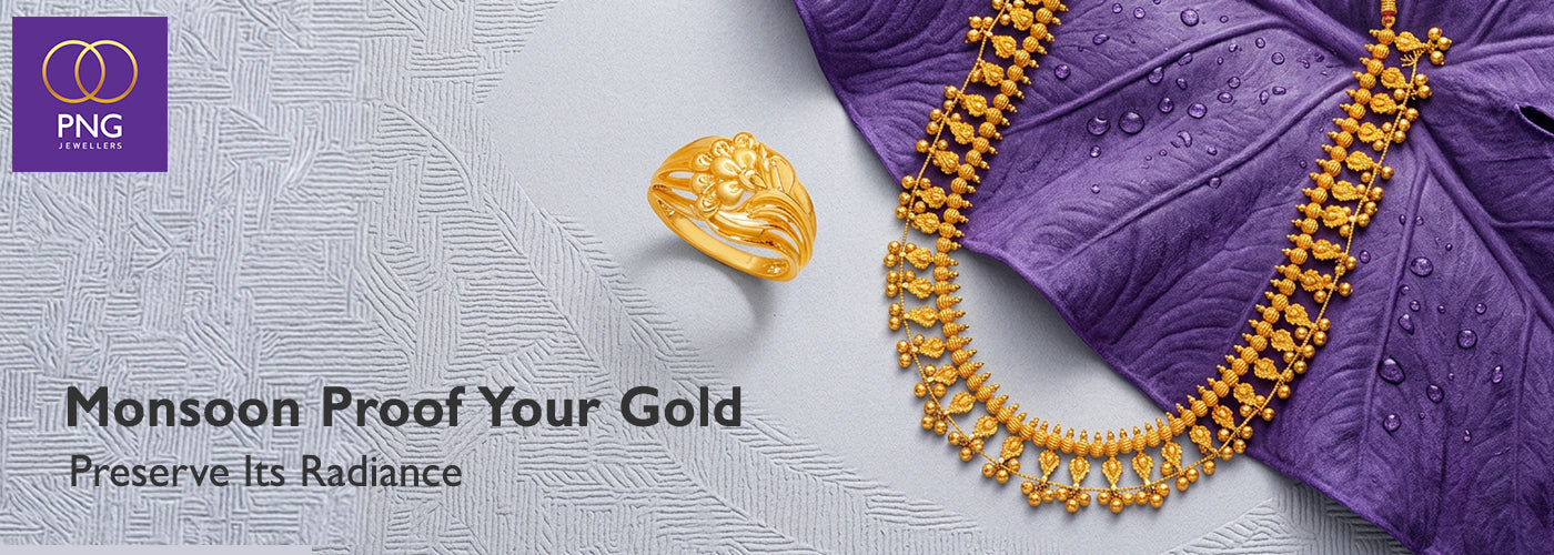Care for Your Gold Jewellery in Monsoon Season