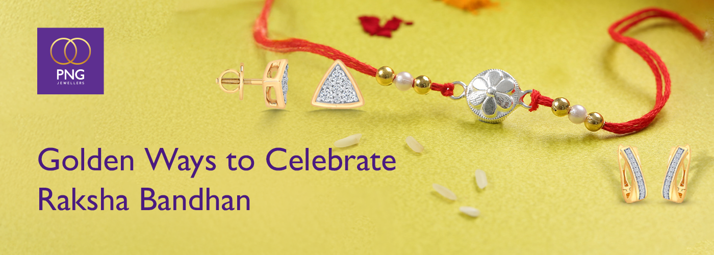 Golden Ways to Celebrate Raksha Bandhan