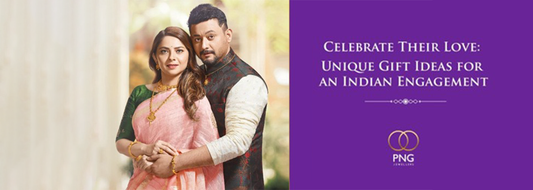Celebrate Their Love: The 52 Unique Gift Ideas for an Indian Engagement